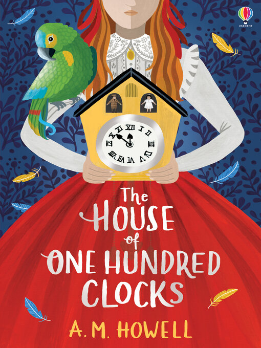 Title details for The House of One Hundred Clocks by A.M. Howell - Available